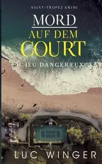 Mord auf dem Court - Winger Luc