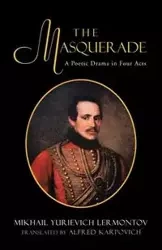 The Masquerade - Mikhail Lermontov: Trans. by Karpovich