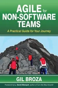 Agile for Non-Software Teams - Gil Broza