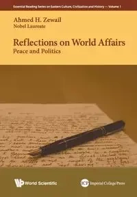 REFLECTIONS ON WORLD AFFAIRS - AHMED H ZEWAIL
