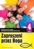 Katechizm SP 4 Zaproszeni przez Boga NPP WAM - Zbigniew Marek SJ ( red.)