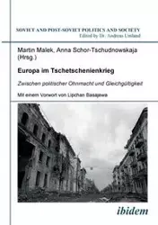 Europa im Tschetschenienkrieg. Zwischen politischer Ohnmacht und Gleichgültigkeit. - Schor-Tschudnowskaja Anna