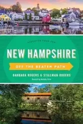 New Hampshire Off the Beaten Path - Barbara Rogers