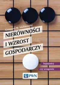 Nierówności i wzrost gospodarczy - Grzegorz Malinowski