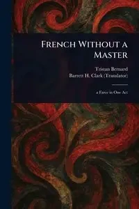 French Without a Master - Bernard Tristan