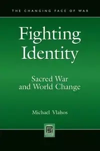 Fighting Identity - Michael Vlahos