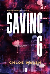 Saving 6. Część druga - Chloe Walsh