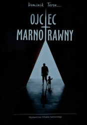 Ojciec Marnotrawny - Dominik Tarsa