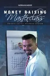 Money Raising Masterclass - Norman Meier