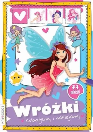 Kolorujemy i naklejamy. Wróżki - praca zbiorowa
