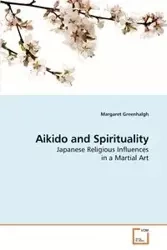 Aikido and Spirituality - Margaret Greenhalgh