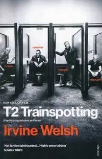 T2 Trainspotting - Welsh Irvine