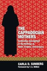 The Cappadocian Mothers - Carla D. Sunberg