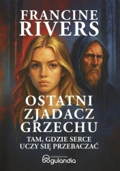 Ostatni zjadacz grzechu - Francine Rivers