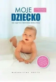 Moje dziecko - praca zbiorowa