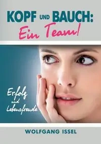 Kopf und Bauch - Issel Wolfgang
