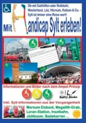 Mit Handicap Sylt erleben! Ob Westerland, List, Hörnum, Keitum & Co. ... Sylt ist immer eine Reise wert! - Renate Sültz