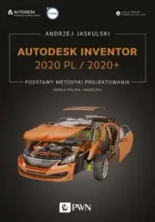 Autodesk Inventor 2020 PL/2020+ Podstawy metodyki - Andrzej Jaskulski