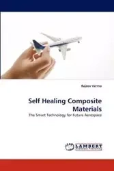 Self Healing Composite Materials - Verma Rajeev