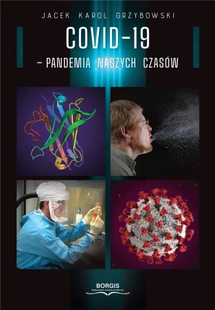 COVID-19 pandemia naszych czasów - Jacek Karol Grzybowski