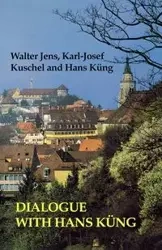 Dialogue with Hans Kung - Walter Jens