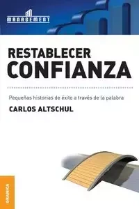 Restablecer Confianza - Carlos Altschul
