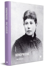 Konopnicka - raz jeszcze - praca zbiorowa