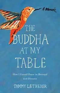 Buddha at My Table - Tammy Letherer