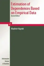 Estimation of Dependences Based on Empirical Data - Vapnik V.