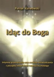 Idąc do Boga - Patryk Karwowski