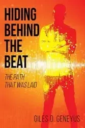 Hiding Behind the Beat - Geneyus Giles D