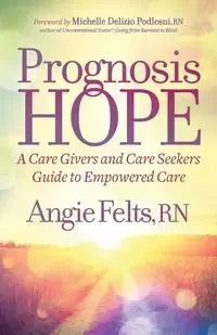 Prognosis HOPE - Angie Felts RN