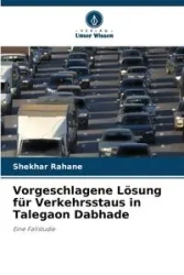Vorgeschlagene Lösung für Verkehrsstaus in Talegaon Dabhade - Rahane Shekhar
