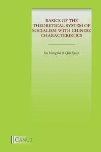 Basics of the Theoretical System of Socialism with Chinese Characteristics - Xu Zhihong