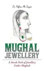 Mughal Jewellery - Ali Sayed Dr. Nafisa