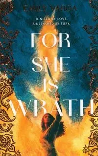 For She is Wrath - Emily Varga