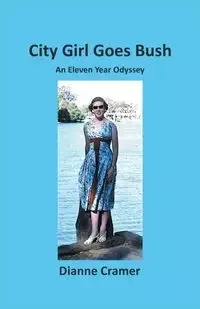 City Girl Goes Bush - Dianne Cramer