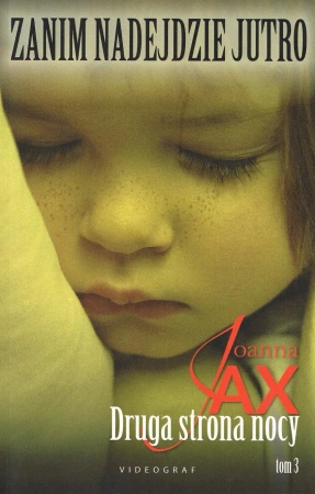 Zanim nadejdzie jutro Tom 3 Druga strona nocy (dodruk 2022) - Joanna Jax