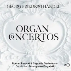 Georg Friedrich Handel - Organ Concertos 2CD - praca zbiorowa