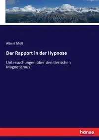 Der Rapport in der Hypnose - Albert Moll