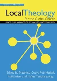 Local Theology for the Global Church - Cook Matthew