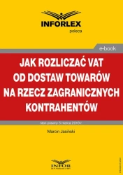 eBook Jak rozliczać VAT od dostaw towarów na rzecz zagranicznych kontrahentów - Marcin Jasiński