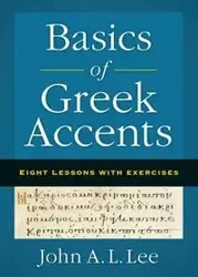 Basics of Greek Accents - Lee John A. L.