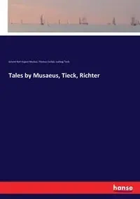 Tales by Musaeus, Tieck, Richter - Tieck Ludwig