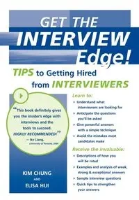 Get the Interview Edge! Tips to Getting Hired from Interviewers - Chung Elisa Hui Kim and