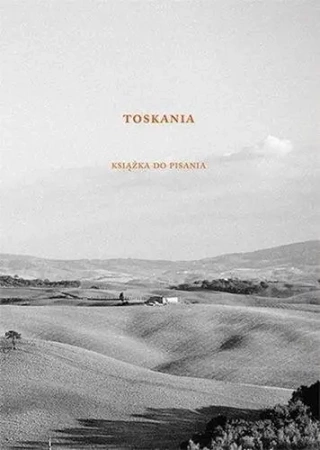 Toskania. Książka do pisania - praca zbiorowa