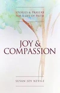 Joy and Compassion - Susan Joy Nevil
