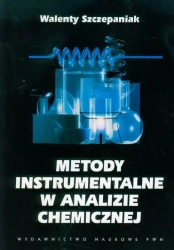 Metody instrumentalne w analizie chemicznej - Walenty Szczepaniak