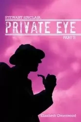 Stewart Sinclair, Private Eye - Elizabeth Greenwood