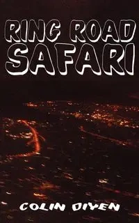 Ring Road Safari - Colin Diyen